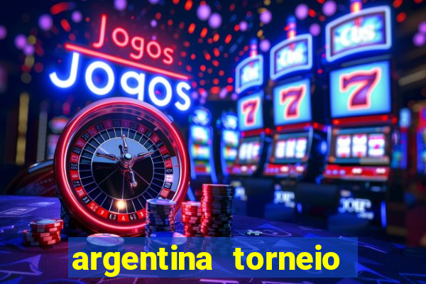 argentina torneio betano tabela